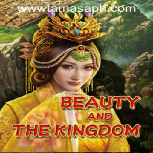 Exploring the Magic of BeautyAndTheKingdom and the Role of TamasaPH APP Login