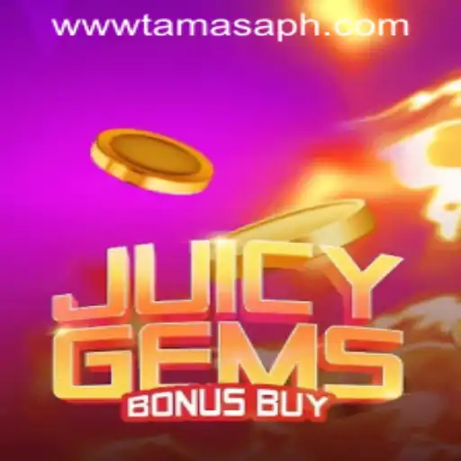 Exploring JuicyGemsBonusBuy and TamasaPH APP Login