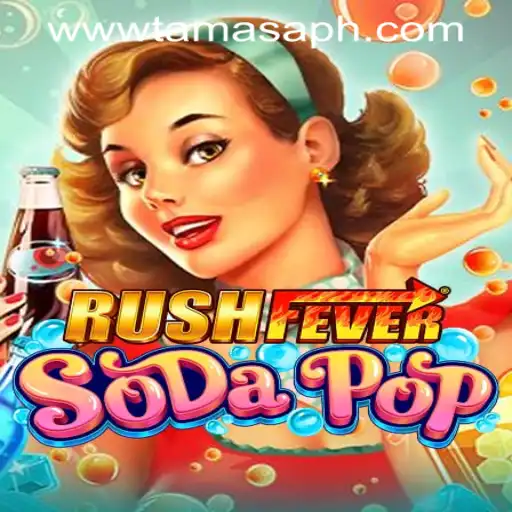 RushFeverSodaPop: An Exciting Game Experience with TamasaPH APP Login